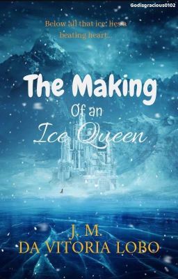 The Making Of An Ice Queen