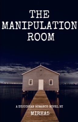 The Manipulation Room