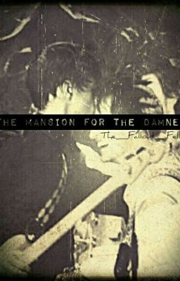 The mansion for the Damned // Brallon