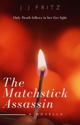 The Matchstick Assassin [ONC 2020]