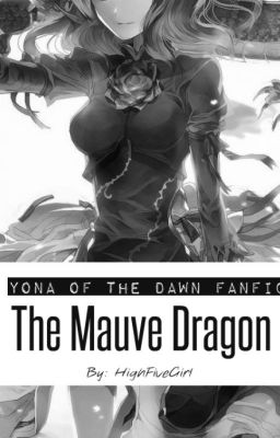 The Mauve Dragon (Akatsuki no Yona x Reader)