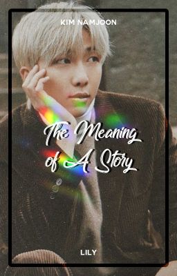 The Meaning of A Story ― Kim Namjoon