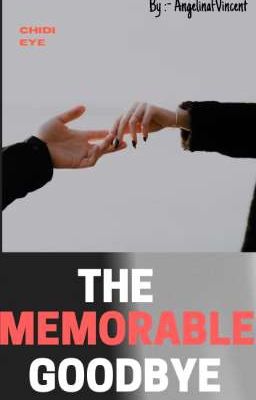 © The Memorable Goodbye......