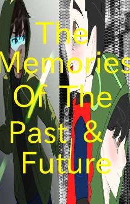 The Memories Of The Past & Future 