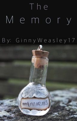 The Memory [A Harry Potter Fanfiction]