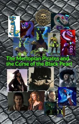 The Merlopian Pirates and the Curse of the Black Pearl