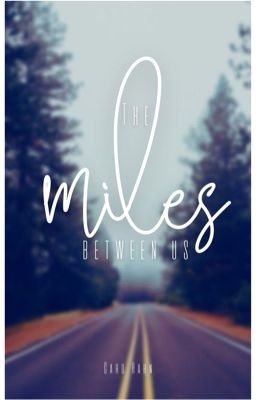 the miles between us || reloaded || abgeschlossen