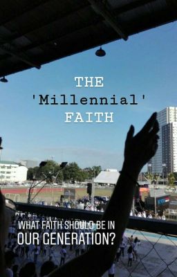 The 'Millennial' Faith