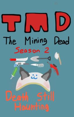 The Mining Dead Season 2 (Death Still Haunting)(Minecraft TWD Story)