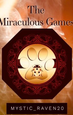 The Miraculous Games |MLB AU|