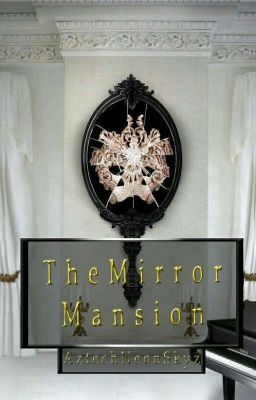 The Mirror Mansion