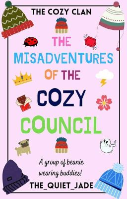 The Misadventures Of The Cozy Council