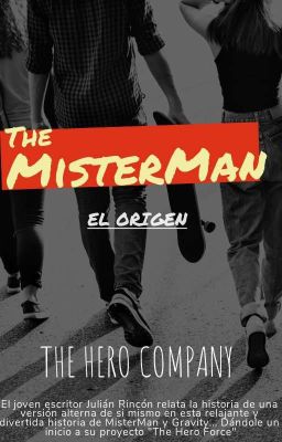 The MisterMan: El Origen