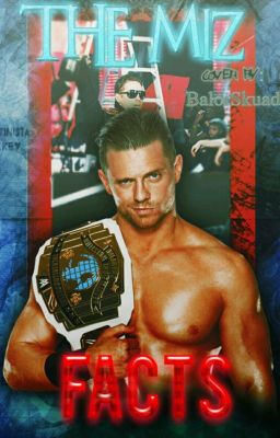 The Miz Facts