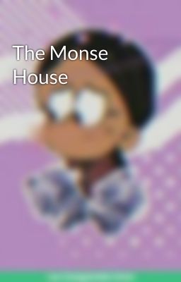 The Monse House