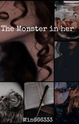 The Monster in her