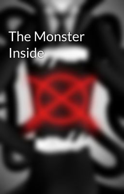 The Monster Inside