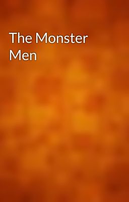 The Monster Men