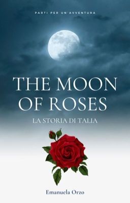 The Moon of Roses [re-telling della Bella addormentata nel bosco]