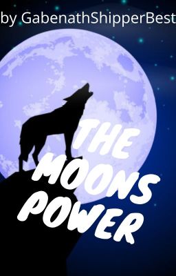 The Moons Power (ON HOLD)