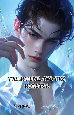 THE MORTAL AND THE MONSTER 