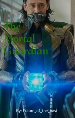 The mortal guardian (Loki x Reader)