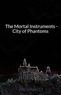 The Mortal Instruments - City of Phantoms