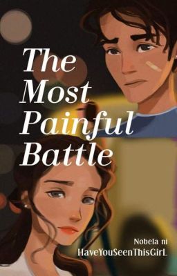 The Most Painful Battle (PUBLISHED)