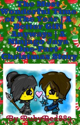 The Most Wonderful Time Of The Year | A Better Gift Anyways | A Ninjago One-shot