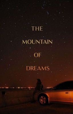 THE MOUNTAIN OF DREAMS 