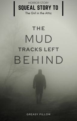 The Mud tracks left behind 