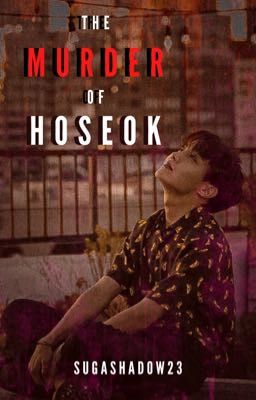 The Murder of Hoseok [COMPLETE]