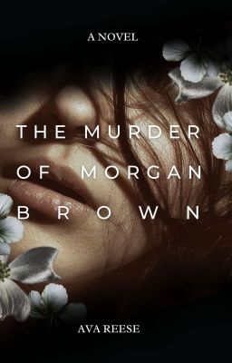 The Murder of Morgan Brown