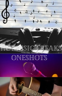 The Music Freaks Oneshots