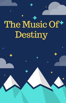 The Music Of Destiny