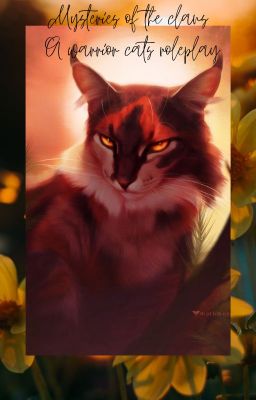 The Mysteries of the clans, a warrior cats roleplay