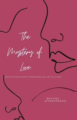 The Mystery Of Love (Editing In Progress)