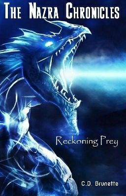 The Nazra Chronicles: Book I - Reckoning Prey