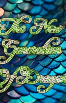 The New Generetion Of Dragons