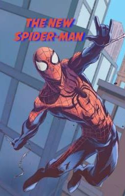 The New Spider-Man (Male Reader)