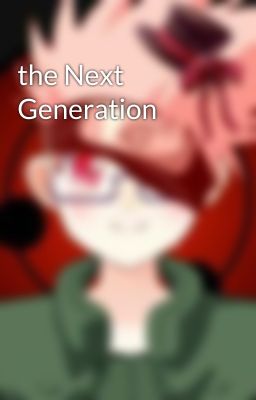 the Next Generation