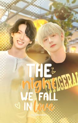 The Night We Fall in Love © KookV.