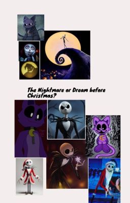 The Nightmare or Dream before Christmas?