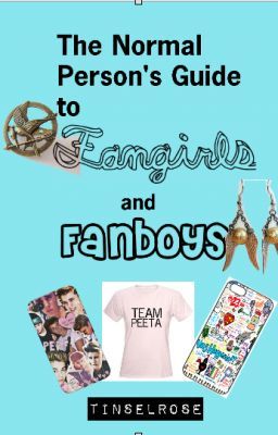 The Normal Person's Guide to Fangirls and Fanboys