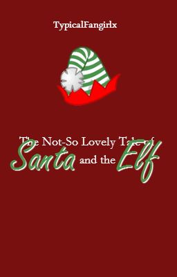 The Not-So Lovely Tale of Santa and the Elf » l.p.