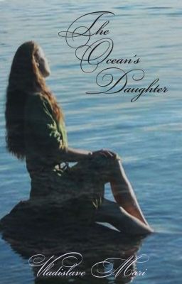 The Ocean's Daughter (Sequel to Sirene)