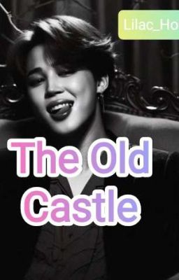 The Old Castle - Jimin Short Fanfiction 