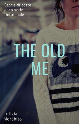 The Old Me