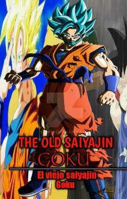 The Old Saiyajin:Goku/El Viejo Saiyajin:Goku [Tierra 9] 