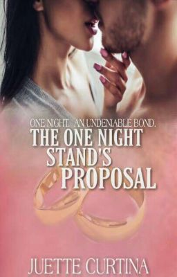 The One Night Stand's Proposal ©